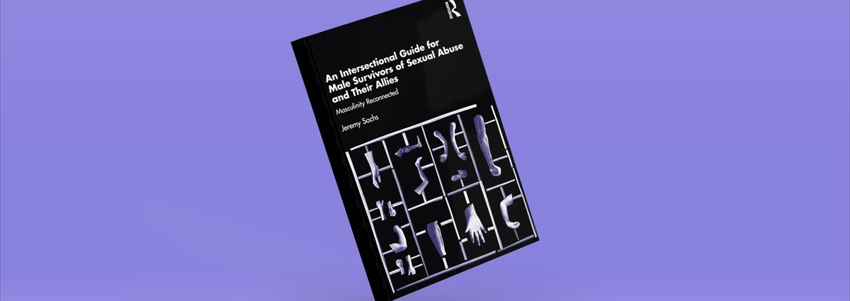 An Intersectional Guide for Male Survivors of Sexual Abuse & Their Allies