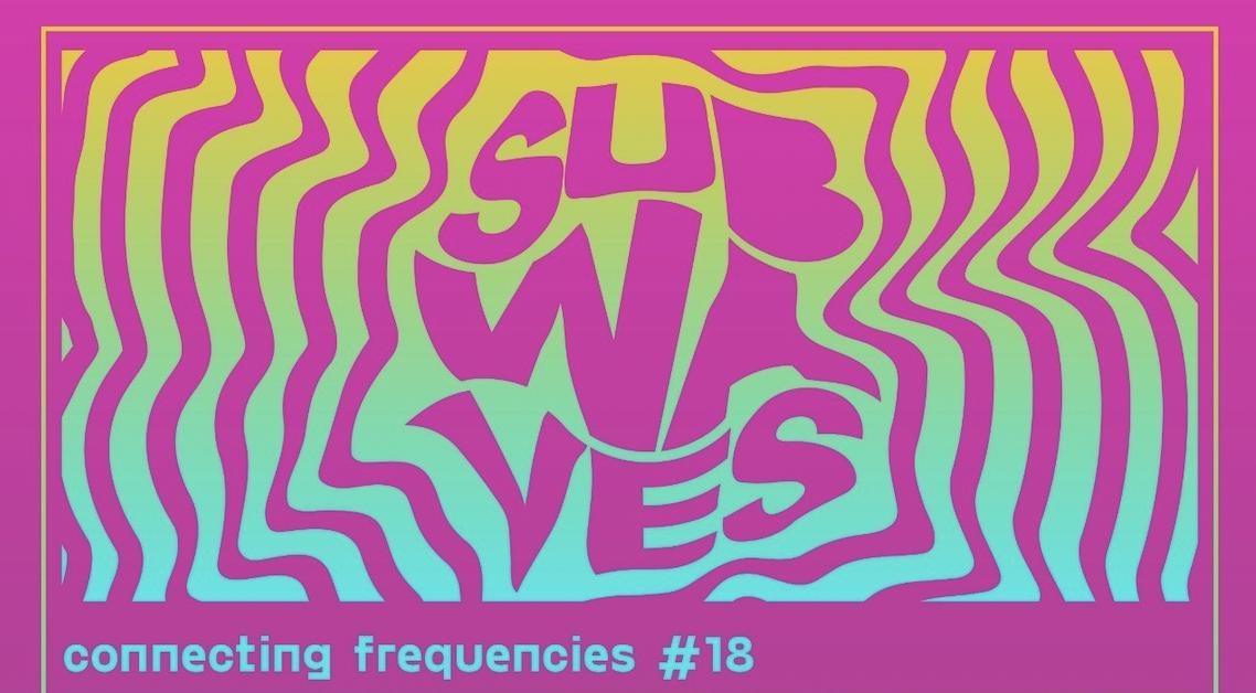 SubWaves: Connecting Frequencies #18