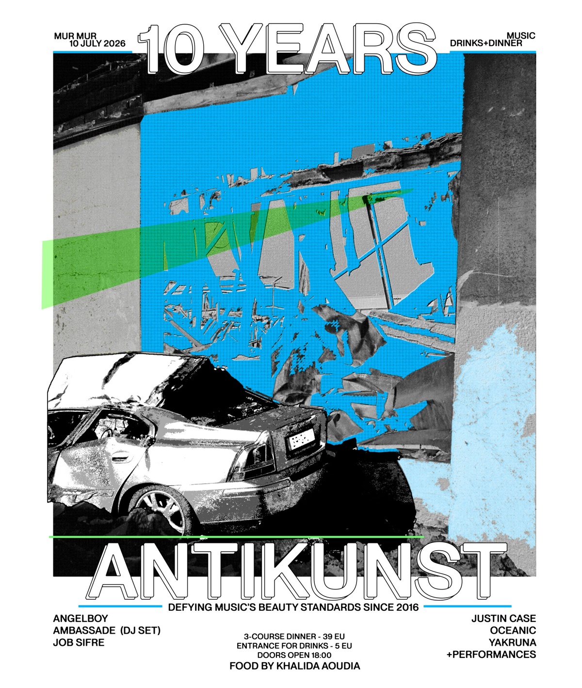 10 years of antikunst w/ angelboy, ambassade, justin case, job sifre, oceanic, yakruna & food by khalida aoudia