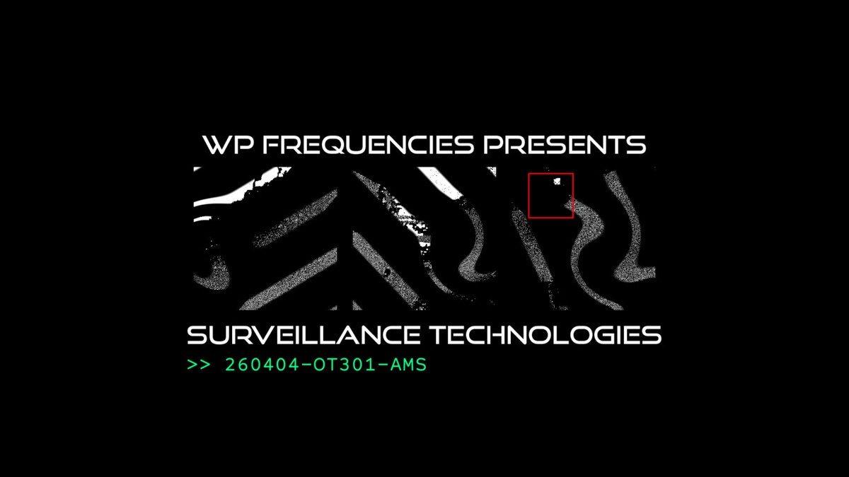 WP Frequencies presents: Surveillance Technologies