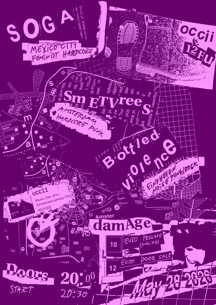 12FU w/ SOGA (MX) + SMETVREES (NL) + BOTTLED VIOLENCE (NL)