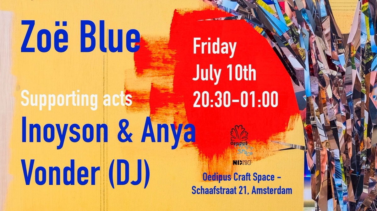 ZOË BLUE ALBUM RELEASE W/ INOYSON & ANYA + VONDER (DJ)