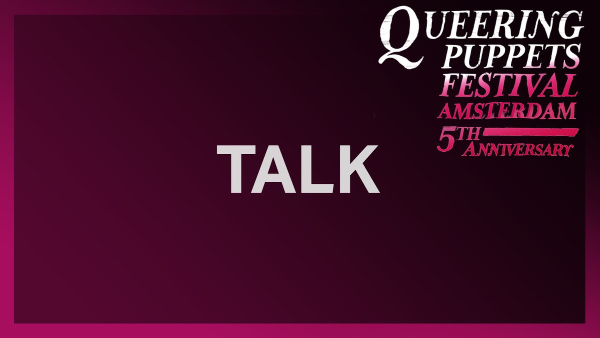 QPFA 2026 // Talk: Queer rights and puppetry in Hungary