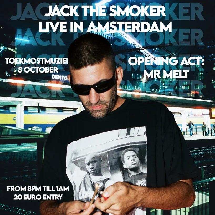 JACK THE SMOKER LIVE IN AMSTERDAM