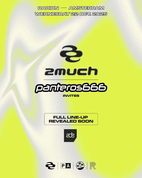 ADE 2025 – 2MUCH: PANTEROS666 INVITES