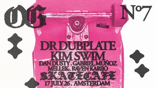 OG RECORDS W/ DAN DUSTY, DR DUBPLATE, GABRIEL MUÑOZ, KIM SWIM, MELLEK & RAVEN KARIJO