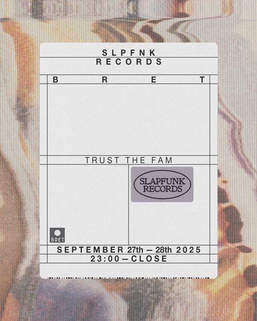 SlapFunk x BRET - 24+hrs