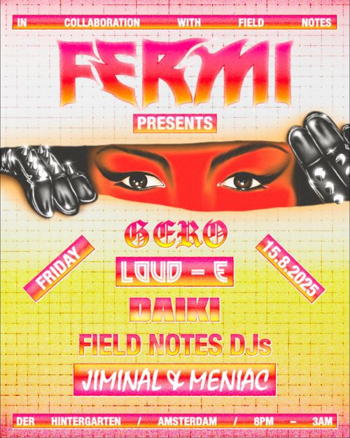 FERMI Presents Gero, Loud-E, Daiki, Field Notes DJs