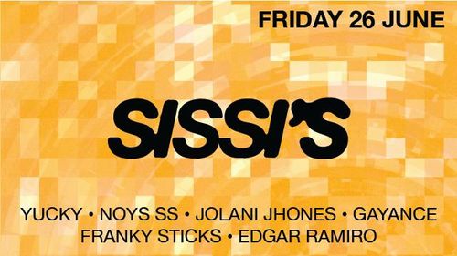 Sissi's Friday w/ Edgar Ramiro, Gayance & Bubbling Baby