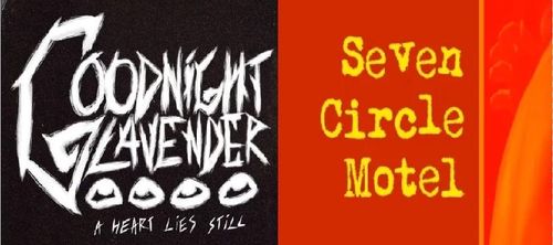 Goodnight Lavender (NL) + Seven Circle Motel (NL)