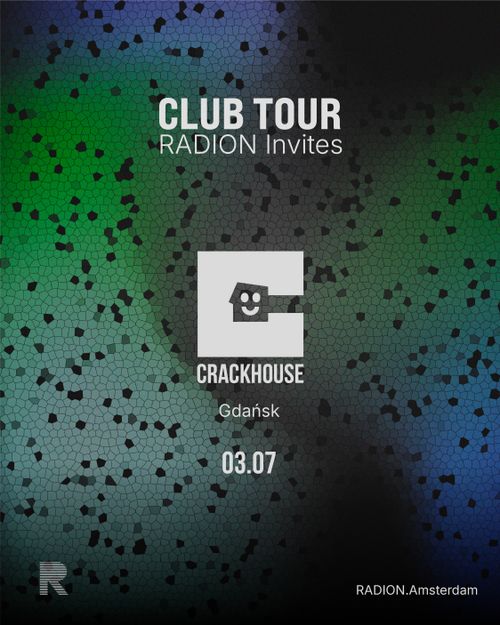 Crackhouse | RADION CLUB TOUR