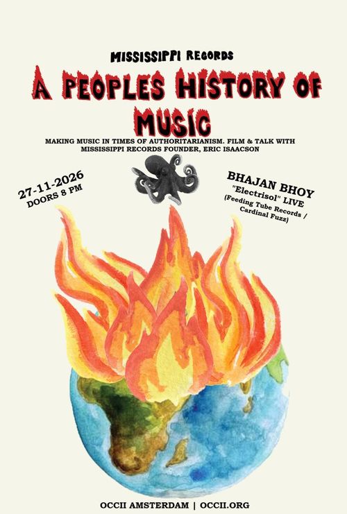 MAKING MUSIC IN TIMES OF AUTHORITARIANISM. FILM & TALK WITH MISSISSIPPI RECORDS FOUNDER, ERIC ISAACSON + BHAJAN BHOY (Solo Set)