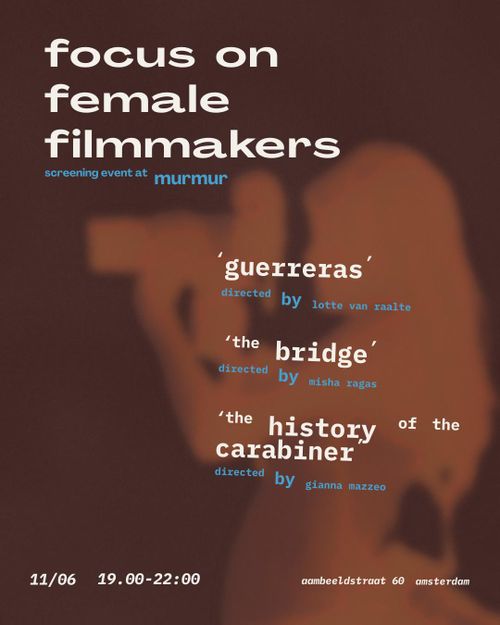 focus on female filmmakers w/ misha ragas, lotte van raalte & gianna mazzeo