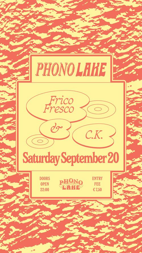 Phono Lake x Frico Fresco with C.K