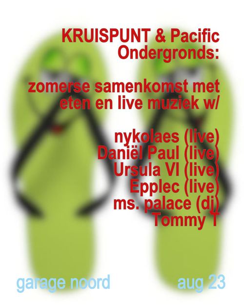 zomerse samenkomst w/ nykolaes (live) & Daniël Paul (live), Ursula VI (live), Epplec (live), ms. palace, Tommy T