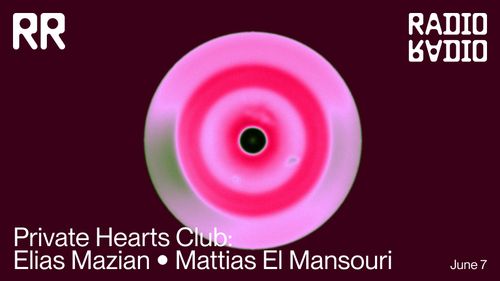 Private Hearts Club: Elias Mazian • Mattias el Mansouri
