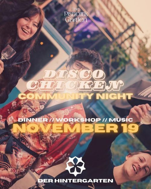 Disco Chicken Community Night - The Peacock Garden