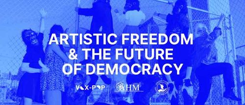 Artistic Freedom and the Future of Democracy