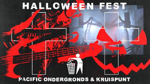 PACIFIC ONDERGRONDS & KRUISPUNT PRESENTEREN : HALLOWEENFEST