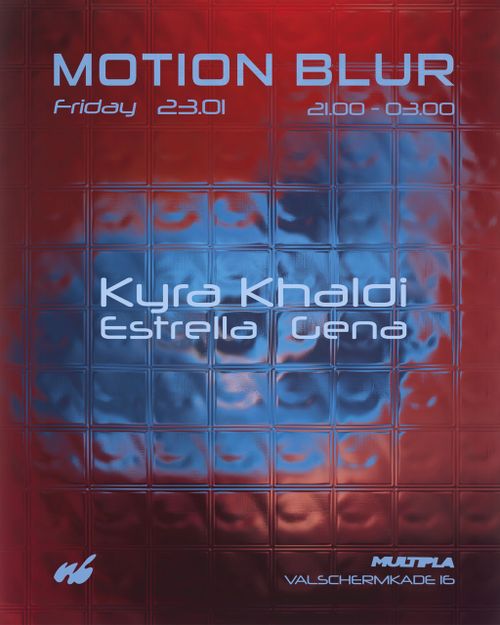 Motion Blur with Kyra Khaldi, ESTRELLA and GENA