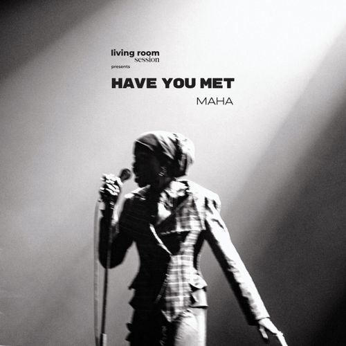 Have You Met MAHA