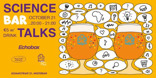 SCIENCE (BAR) TALKS: SENDING SOUNDS