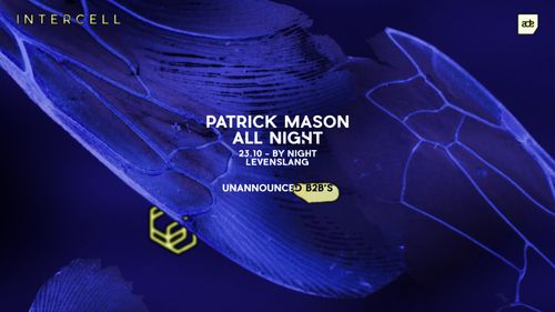 Intercell x Patrick Mason All Night - ADE