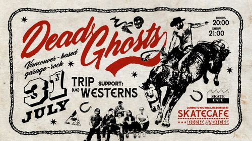 DEAD GHOSTS (live), TRIP WESTERNS (live), KRUISPUNT