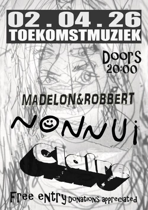 Live & Local: Claire Lintelo, 
NONNUI, Madelon & Robbert
