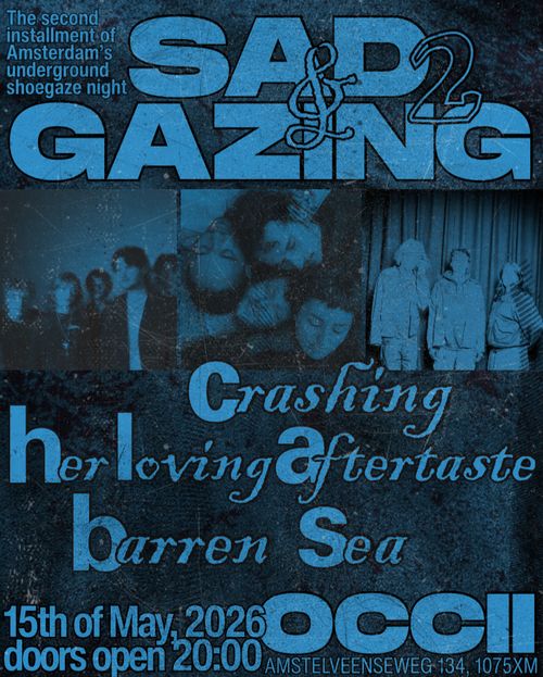 Sad and Gazing II: Barren Sea + Crashing + Her Loving Aftertaste