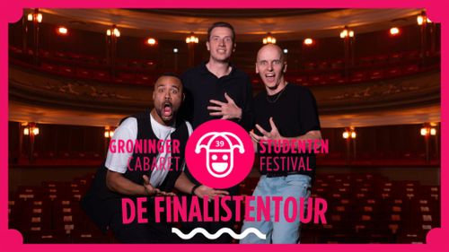 Groninger Studenten Cabaret Festival – Finalistentour 39e Editie