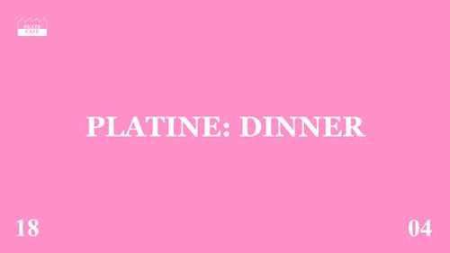 PLATINE: DINNER TICKETS