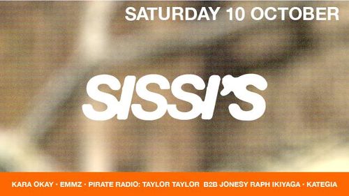 Sissi's Saturday w/ Kara Okay, Emmz & Pirate Radio