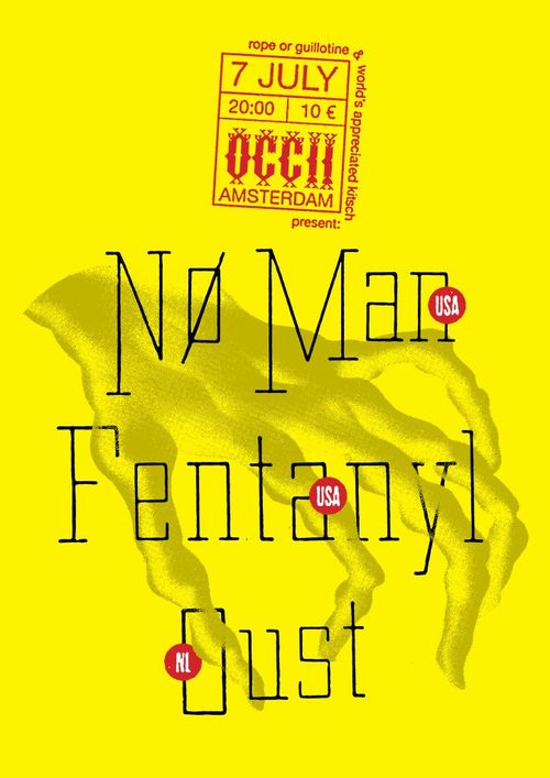 NØ MAN (us) + FENTANYL (us) + OUST