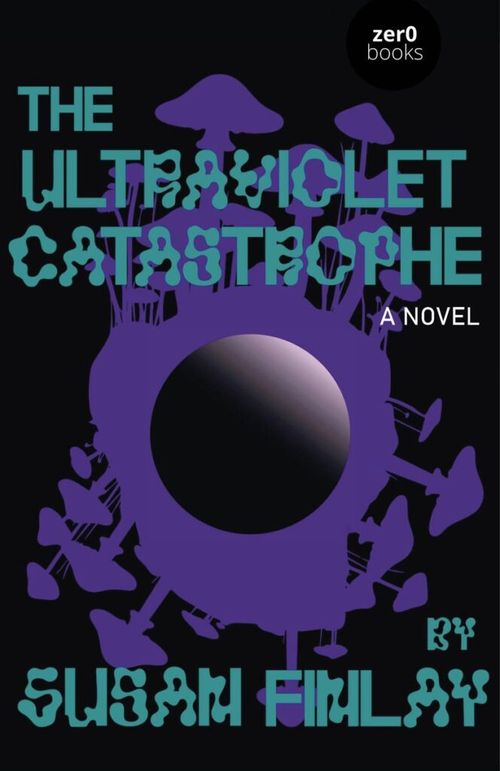 THE ULTRAVIOLET CATASTROPHE by Susan Finlay with Lisa Lagova and Cameron Lynch
