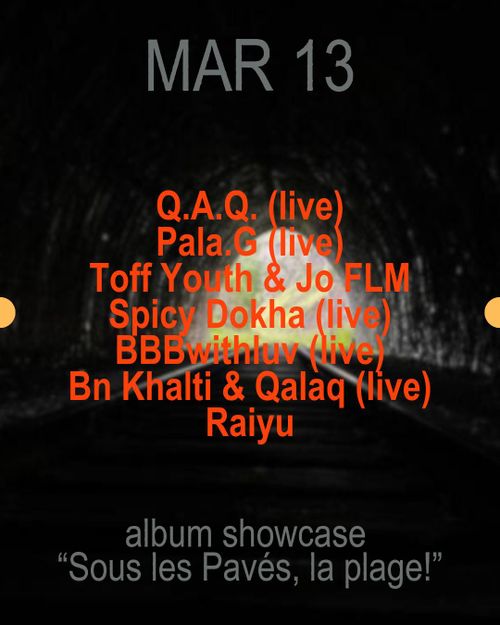 Q.A.Q & Pala.G album showcase “Sous les Pavés, la plage!” w/ Toff Youth & Jo FLM, Spicy Dokha (live), BBBwithluv (live), Bn Khalti & Qalaq (live), Raiyu