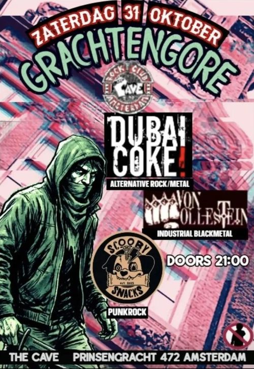 Dubai Coke (NL) + Von Mollestein (NL) + ScoobySnacks (NL)