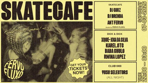 FERVO FLUXO: ANT FERVO, BRENDA, DJ GUIZ, BABA CHULO B2B RWINA LOPEZ, KAREL.OTC, XIQUE-XICA DA SILVA (VINYL), YUSU SELECTORS
