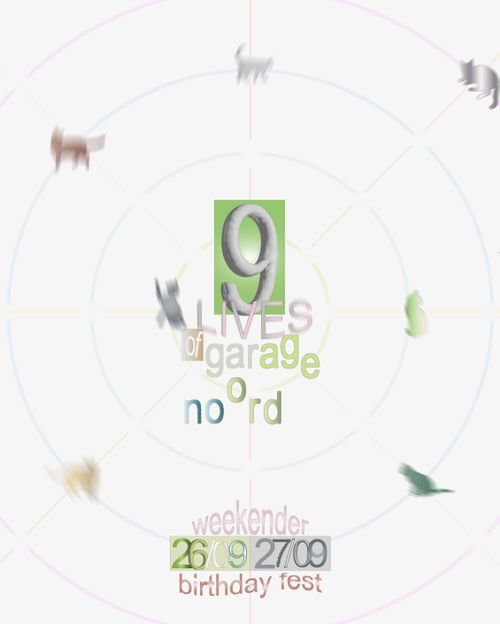 9 LIVES OF GARAGE NOORD (Weekender Fest)