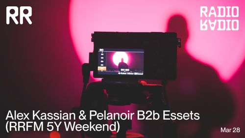 Alex Kassian & Pelanoir b2b Essets (RRFM 5Y Weekend)
