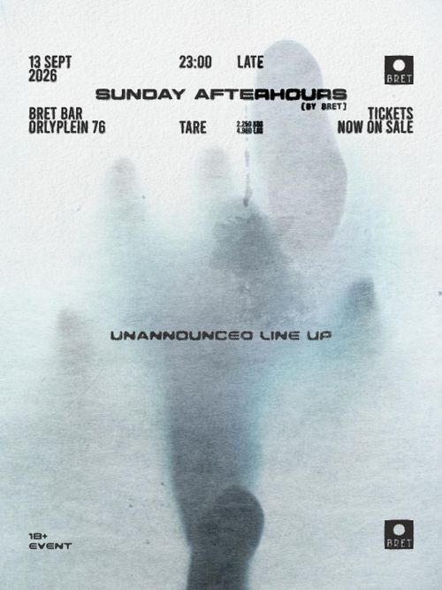 SUNDAY AFTERHOURS - UNANNOUNCED LINEUP (18+)