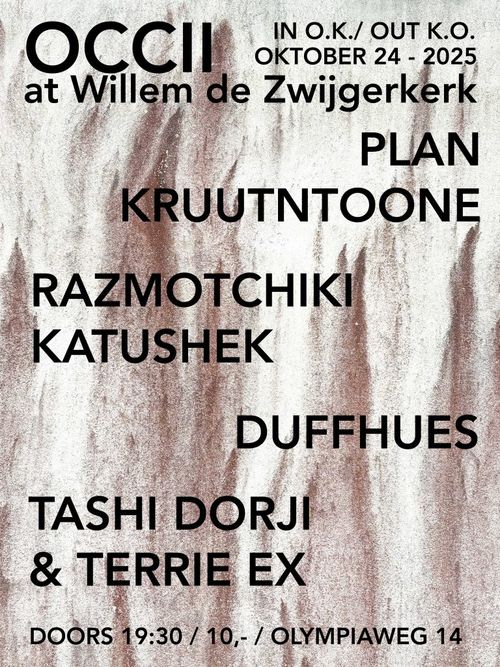 PLAN KRUUTNTOONE + Tashi Dorji & Terrie Ex (BH/NL) + RAZMOTCHIKI KATUSHEK (RU) + DUFFHUES