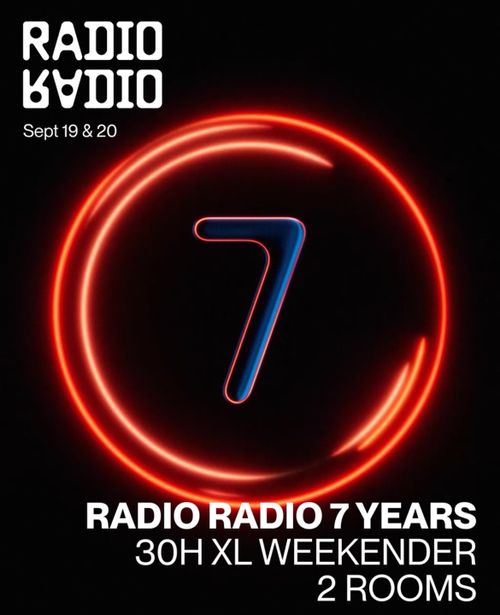 Radio Radio 7 Years: 30h XL Weekender