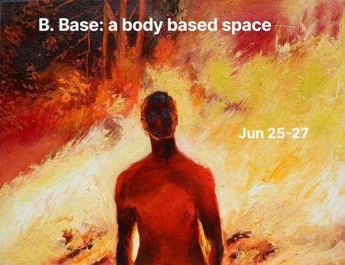 B. Base- a body based space: day #3 > finissage