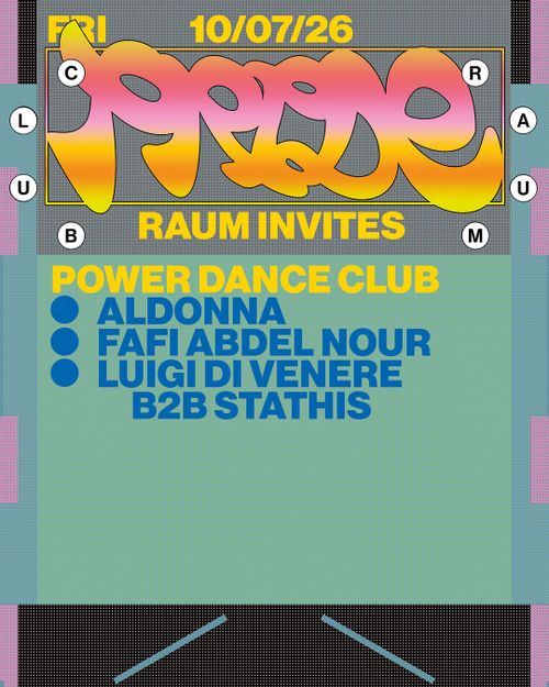 RAUM invites Power Dance Club