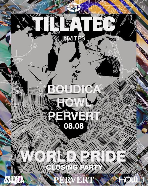 WorldPride TILLATEC Invites: Boudica, Howl & Pervert
