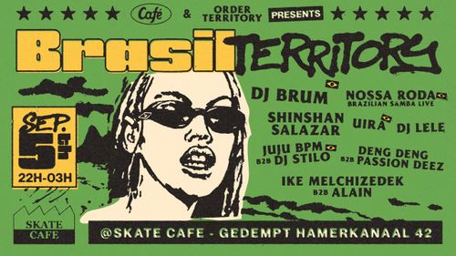 BRASIL TERRITORY W/ JUJU BPM (BR), B2B DJ STILO (BR), SHINSHAN SALAZAR, DJ BRUM (BR), NOSSA RODA - SAMBA TAFEL (LIVE), UIRA, DJ LELE, IKE MELCHIZEDEK B2B ALAIN & DENG DENG B2B PASSION DEEZ