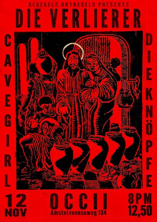 Geregeld Ontregeld presents: Die Verlierer (DE), Die Knöpfke (DE) & Cavegirl (AMS)