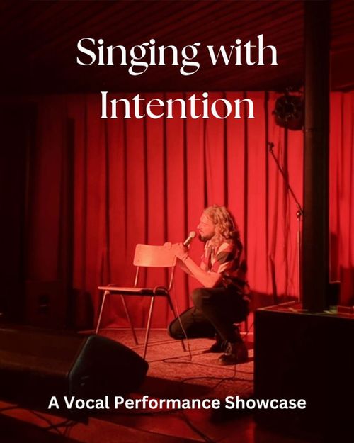 Singing with Intention: A Vocal Performance Showcase