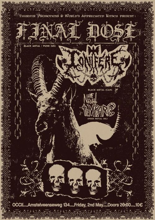 FINAL DOSE (UK) + CONIFERE (CAN) + The Night Templars